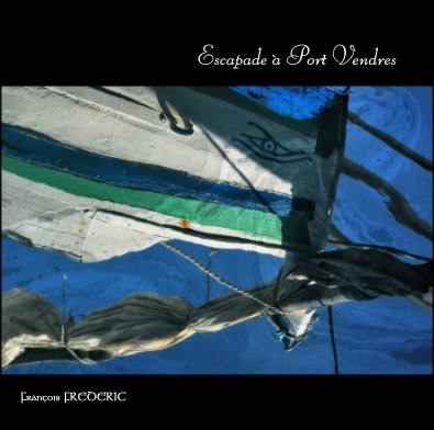 Escapade à Port Vendres François FREDERIC book cover
