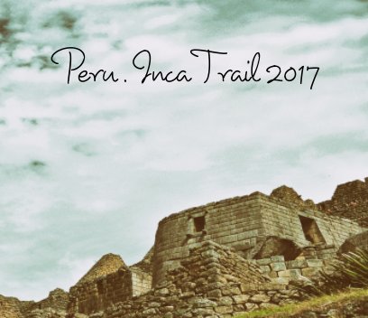 Peru
My Inca Trail book cover