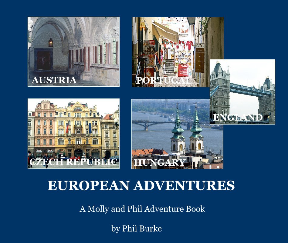 View EUROPEAN ADVENTURES by A Molly and Phil Adventure Book