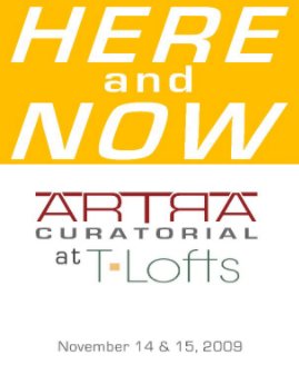 HERE and NOW - ARTRA at TLofts book cover