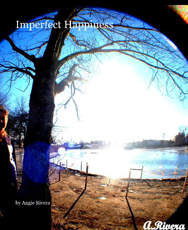 View Imperfect Happiness by Angie Rivera