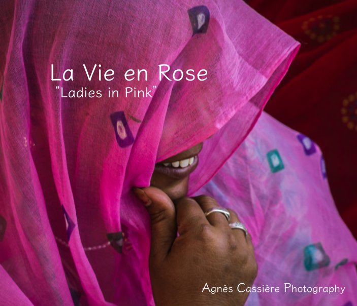 View La Vie en Rose by Agnès Cassière