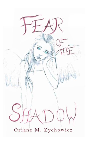 View Fear of the Shadow - Paperback by Oriane M. Zychowicz