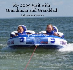 My 2009 Visit with Grandmom and Granddad book cover