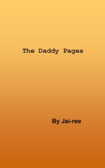 Ver The Daddy Pages por Jai-ree