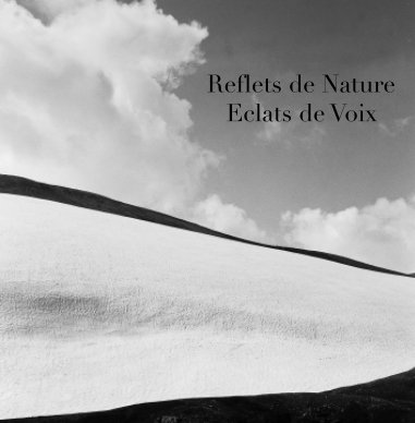 Reflets de Nature, Eclats de Voix book cover
