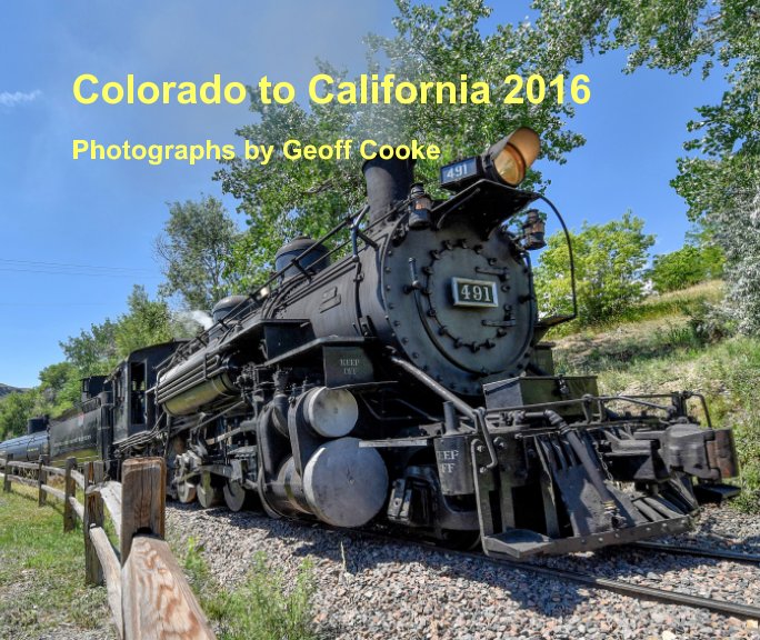 Ver Colorado to California 2016 por Geoff Cooke