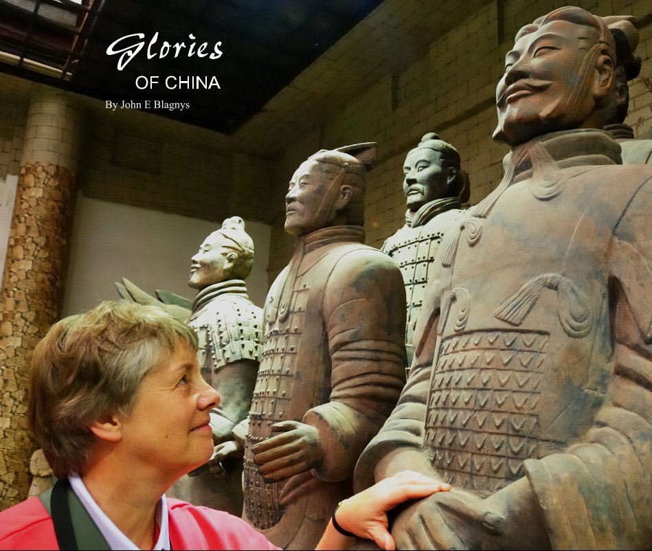 View Glories OF CHINA by John E Blagnys