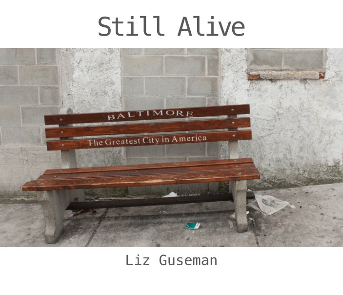 View Still Alive by Liz Guseman