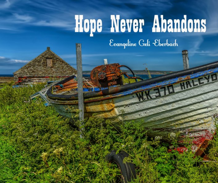 View Hope Never Abandons by Evangeline Geli -Eberbach