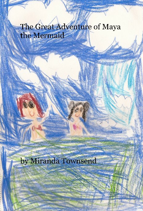 Bekijk The Great Adventure of Maya the Mermaid op Miranda Townsend