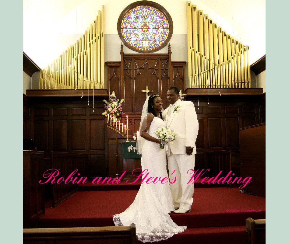 Ver Robin and Steve's Wedding por Emery C. Graham, Jr.