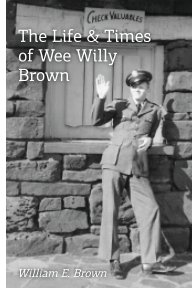 The Life and Times of Wee Willy Brown (Softcover) book cover