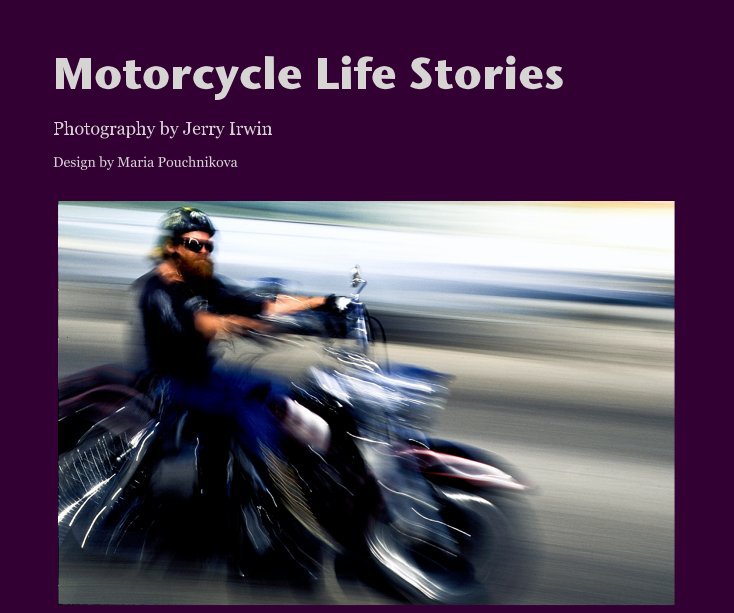 Bekijk Motorcycle Life Stories op Design by Maria Pouchnikova