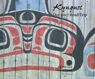Kyuquot Our 2017 Road Trip book cover