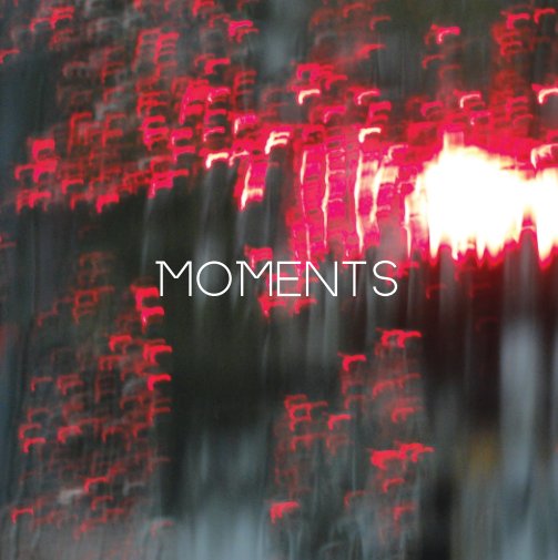 View Moments by Tadson Bussey