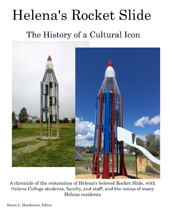 Visualizza Helena's Rocket Slide: The History of a Cultural Icon di Karen L. Henderson