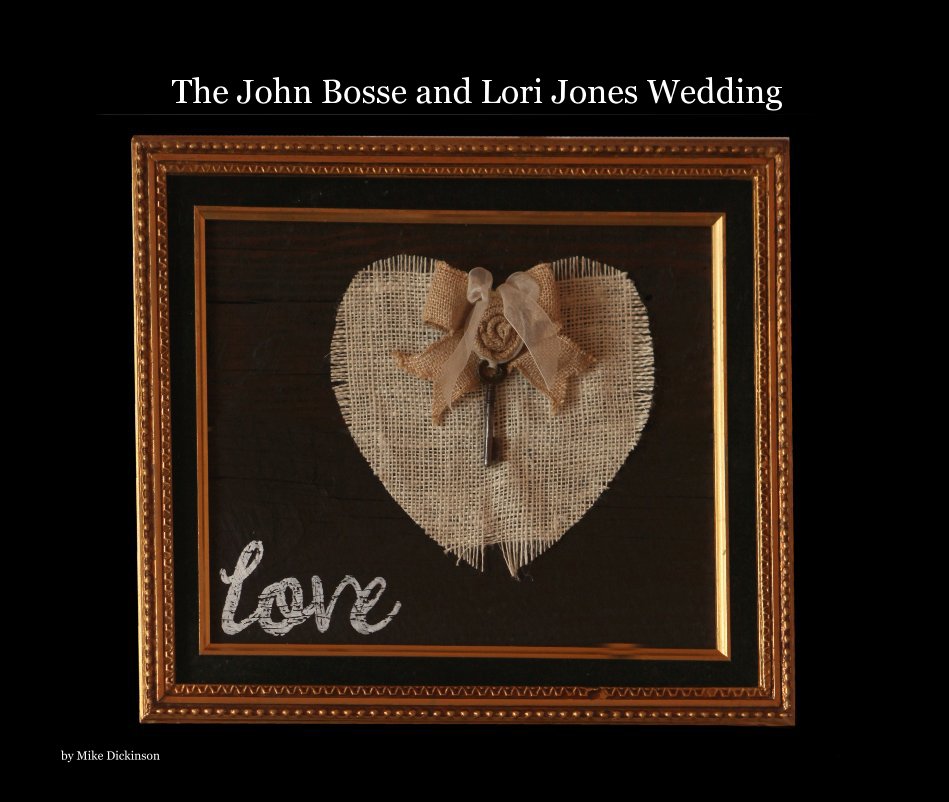 The John Bosse and Lori Jones Wedding nach Mike Dickinson anzeigen