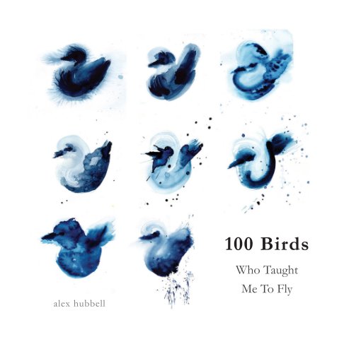 Ver 100 Birds por Alex Hubbell