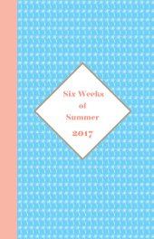 Six Weeks of Summer: Older girl's summer holiday diary book cover