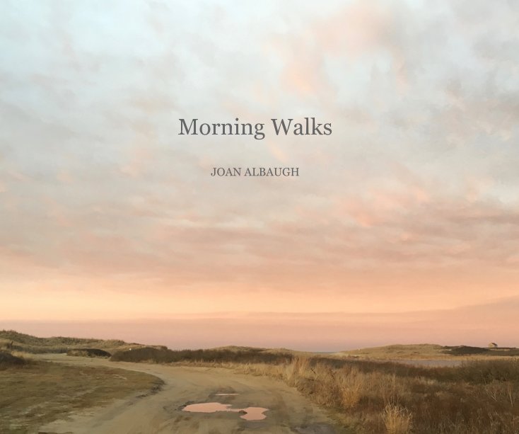 View Morning Walks JOAN ALBAUGH by Joan Albaugh