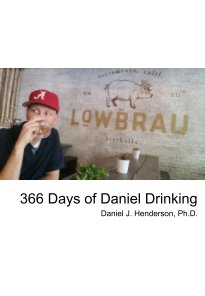 366 Days of Daniel Drinking book cover