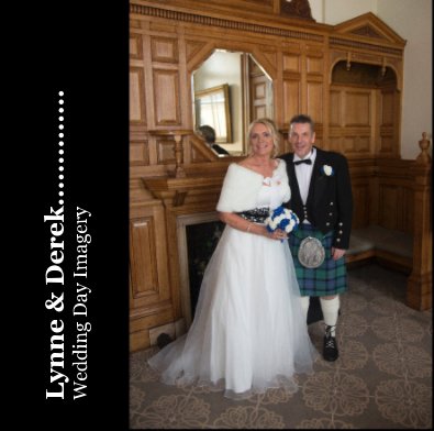 Lynne & Derek.............. Wedding Day Imagery book cover