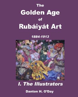 The Golden Age of  Rubáiyát Art I. The Illustrators book cover
