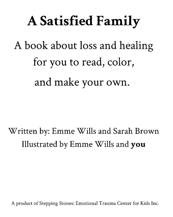 View A Satisfied Family by Emme Wills, Sarah Brown