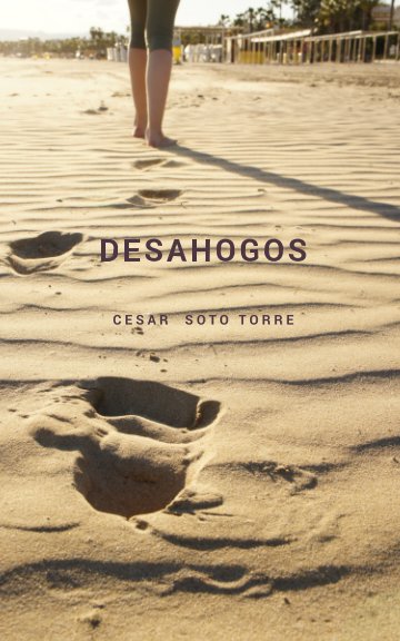View DESAHOGOS by CESAR SOTO TORRE