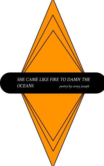 View She Came Like Fire To Damn the Oceans by Corey Joseph
