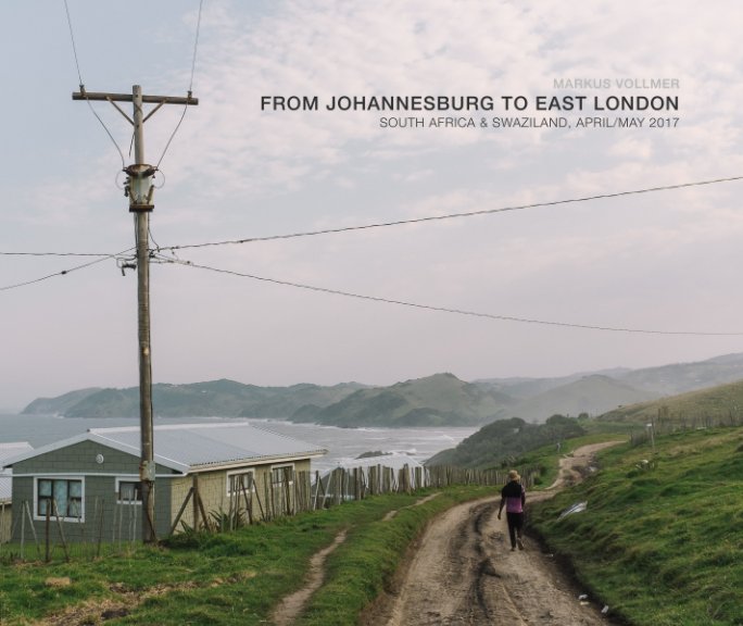 View From Johannesburg to East London by Markus Vollmer