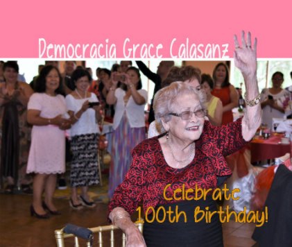 Grace Calasanz Celebrate 100th Birthday book cover