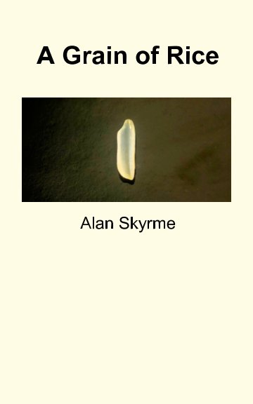 View A Grain of Rice Ed 2 by Alan Skyrme