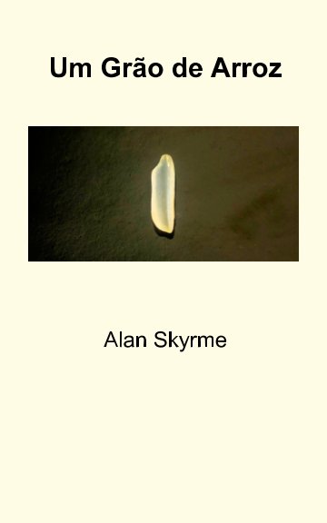 Ver Um Grao de Arroz por Alan Skyrme