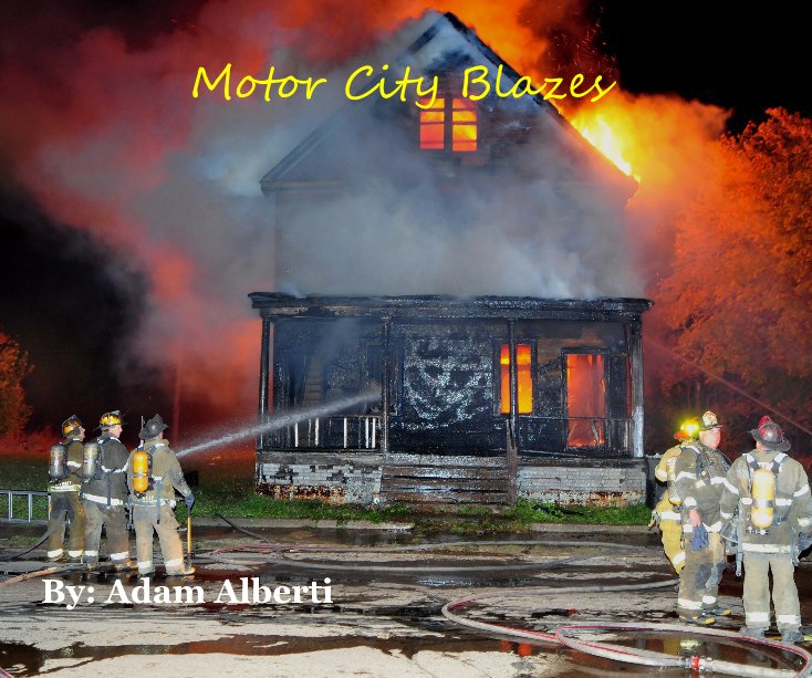 Bekijk Motor City Blazes By: Adam Alberti op By: Adam Alberti