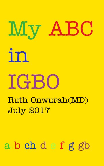 View My ABC in Igbo by RUTH ONWURAH (MD)