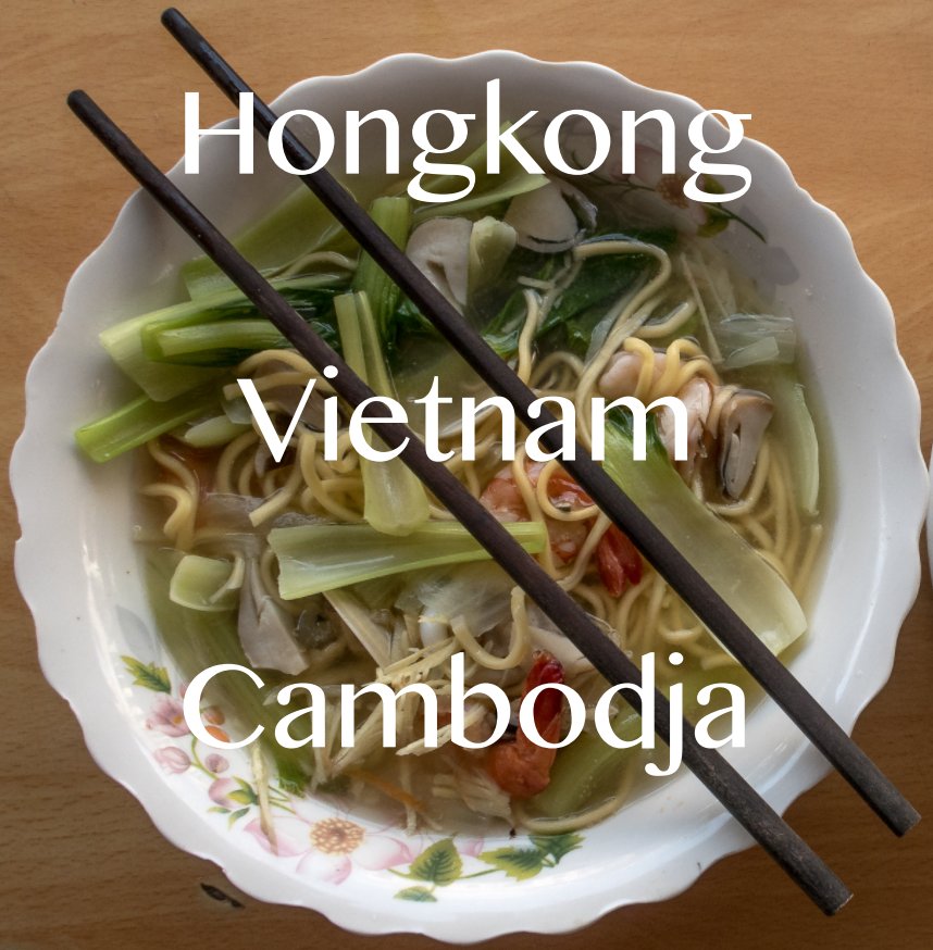 Visualizza Hongkong Vietnam Cambodja di René Sutter