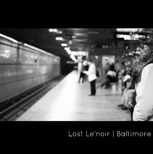 View Lost Le'Noir | Baltimore by Octavia Washington