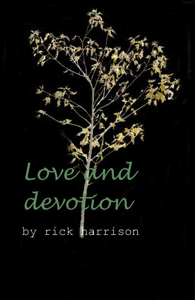 View Love and devotion by rick harrison