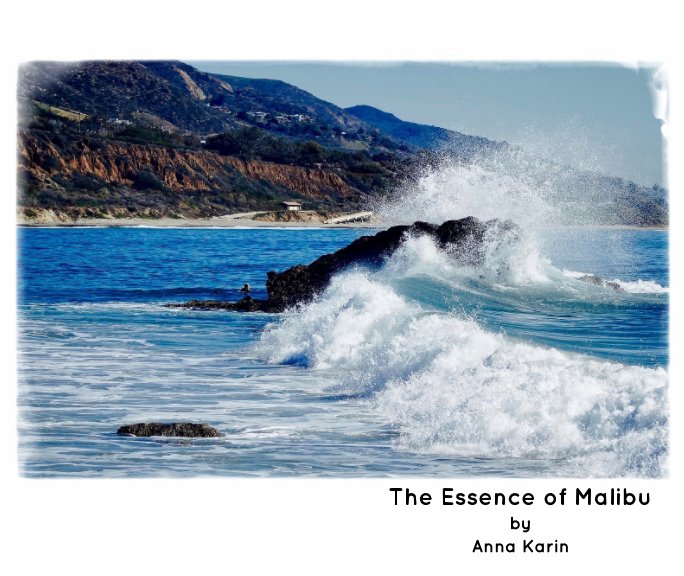 Visualizza The Essence of Malibu di Anna Karin