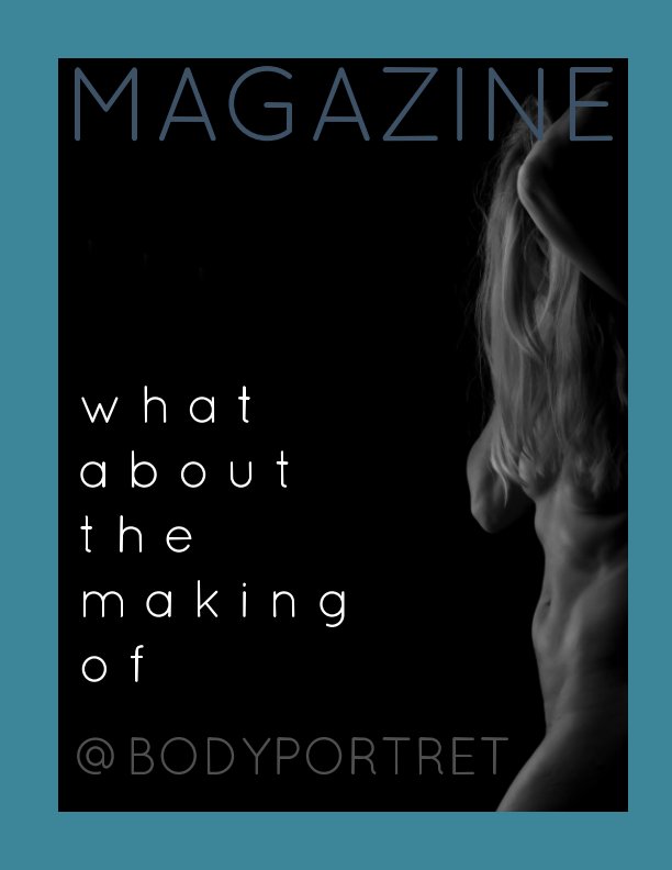 View Magazine the making of @ Bodyportret by Jiske Wijmans