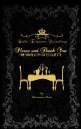Please and Thank You: The Simplicity of Etiquette book cover