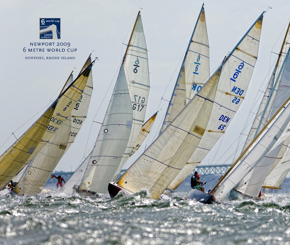 View 6 Metre World Cup 2009 Newport, Rhode Island by PHOTOGRAPHY: by Paul Todd