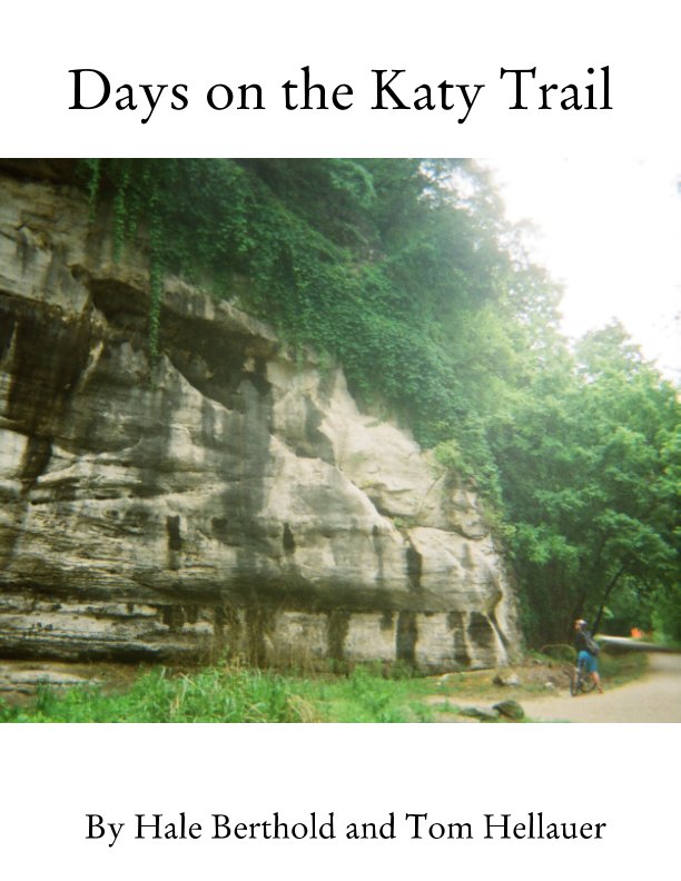 Days on the Katy Trail nach Hale Berthold, Tom Hellauer anzeigen