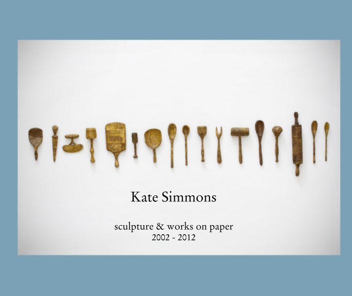 View Kate Simmons by sculpture & works on paper 2002 - 2012