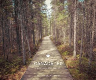 Canada 150: A Photographic Journey book cover