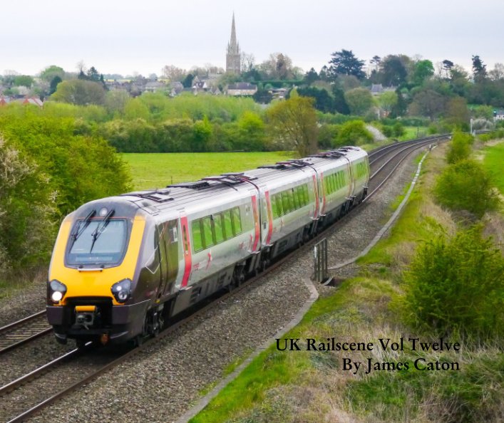 View UK Railscene Vol Twelve by James Caton