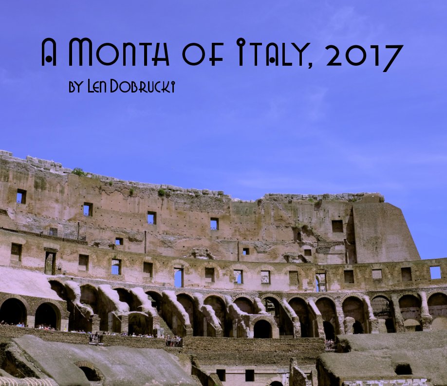 View A Month of Italy by Len Dobrucki