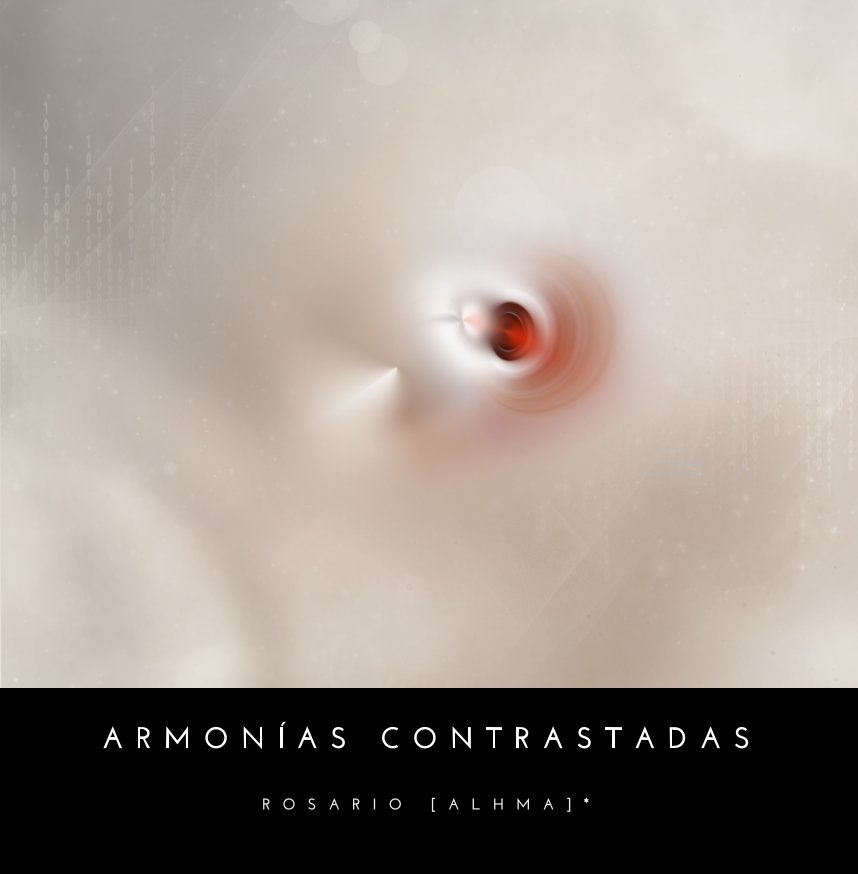 View Armonías Contrastadas by Rosario Gómez [alhma]*